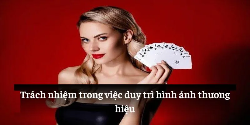 Trách nhiệm trong việc duy trì hình ảnh thương hiệu